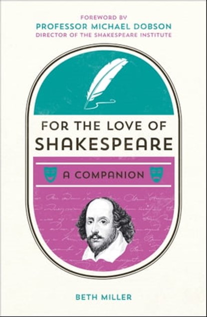 For the Love of Shakespeare, Beth Miller - Ebook - 9781783729463