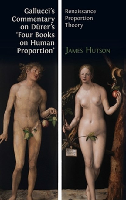 Gallucci's Commentary on Durer's 'Four Books on Human Proportion', Giovanni Paolo Gallucci - Gebonden - 9781783748884