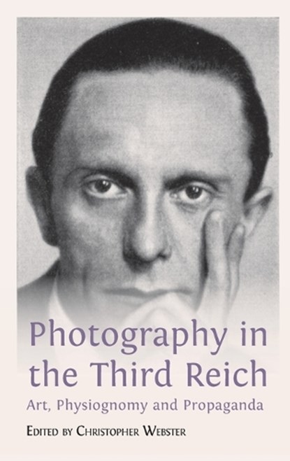 Photography in the Third Reich, WEBSTER,  Christopher - Gebonden - 9781783749157