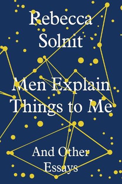 Men Explain Things to Me, Rebecca Solnit - Gebonden - 9781783780792