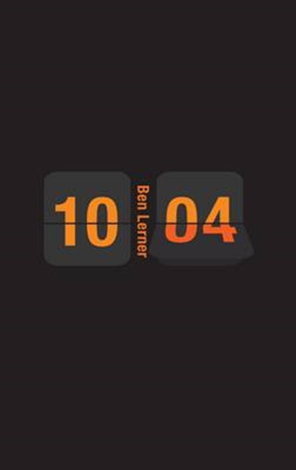 10:04, LERNER,  Ben - Paperback - 9781783781379