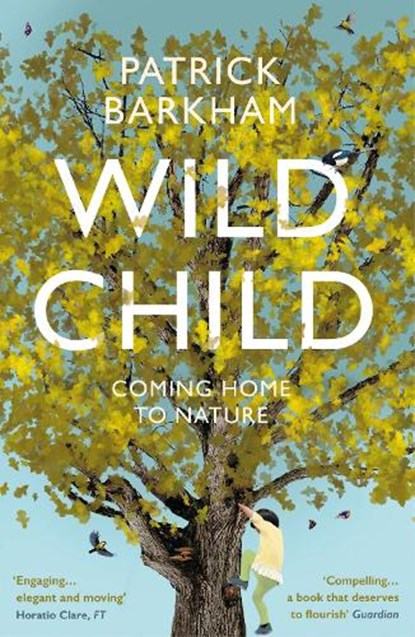 Wild Child, Patrick (Y) Barkham - Paperback - 9781783781935