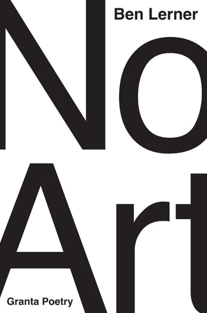No Art, Ben Lerner - Paperback - 9781783782765