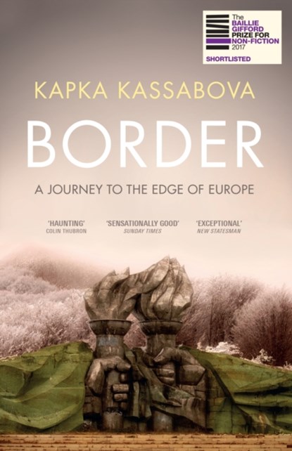 Border, Kapka Kassabova - Paperback - 9781783783205