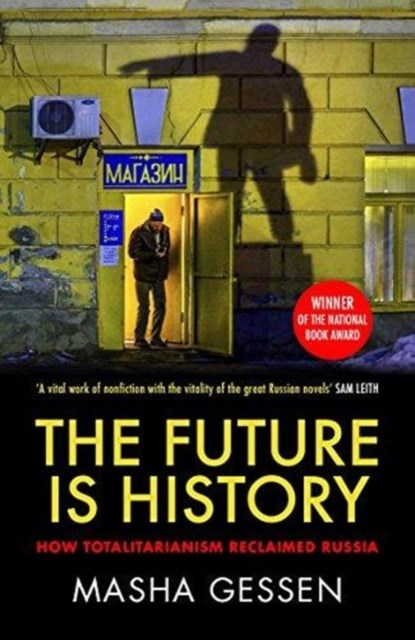 The Future is History, Masha Gessen - Paperback - 9781783784028