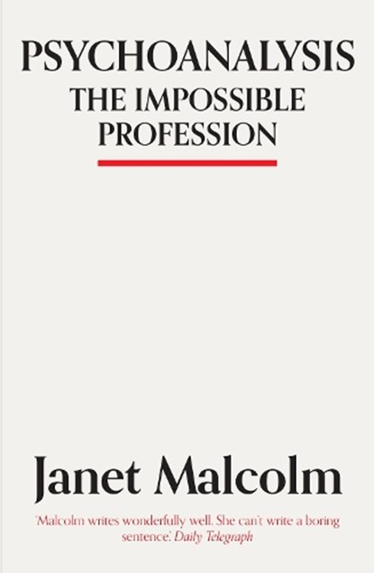 Psychoanalysis, Janet Malcolm - Paperback - 9781783784530
