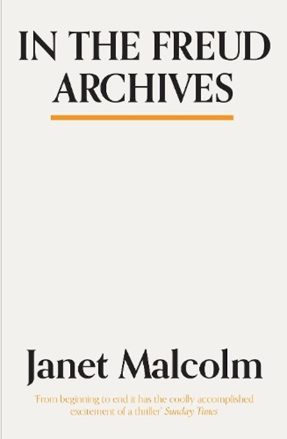 In The Freud Archives, Janet Malcolm - Paperback - 9781783784554
