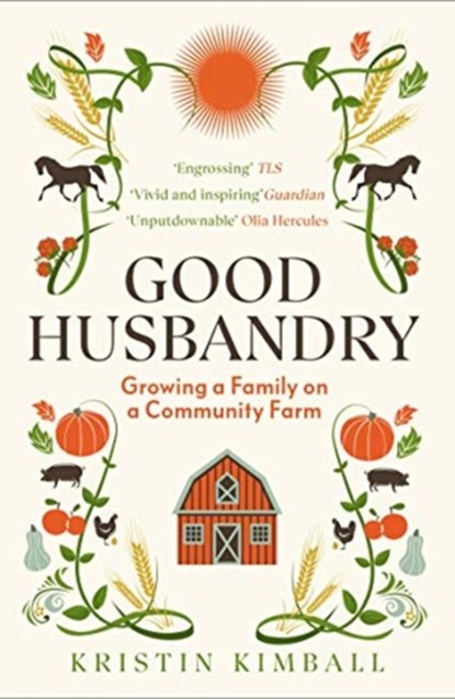Good Husbandry, Kristin Kimball - Paperback - 9781783784707