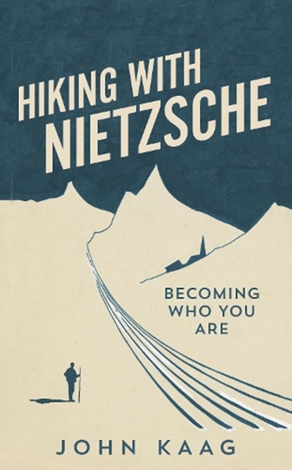 Hiking with Nietzsche, KAAG,  John - Gebonden - 9781783784943