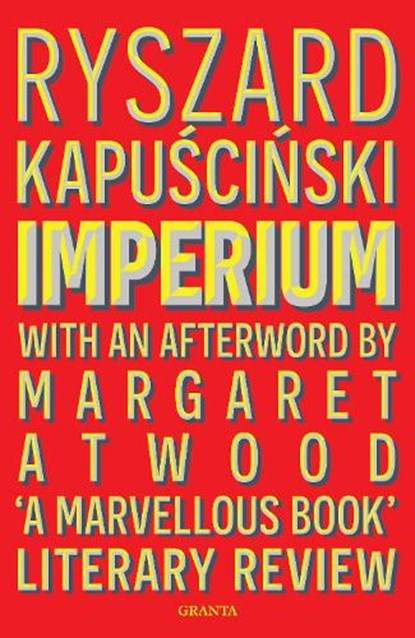 Imperium, Ryszard Kapuscinski Kapuscinski - Paperback - 9781783785254