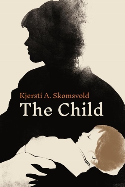 The Child, Kjersti A. Skomsvold - Gebonden - 9781783785469
