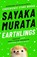 Earthlings, Sayaka Murata - Paperback - 9781783785698