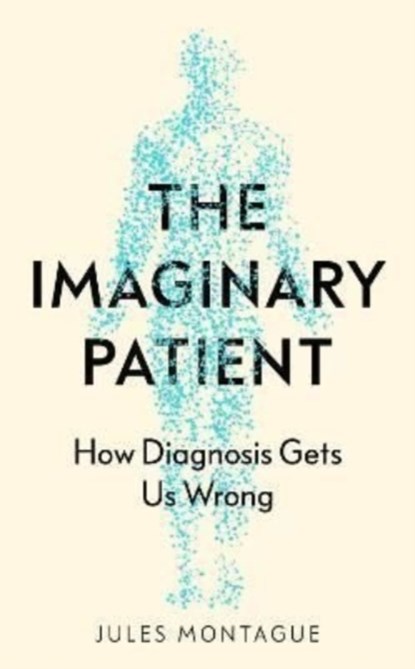 The Imaginary Patient, Jules Montague - Gebonden - 9781783785841