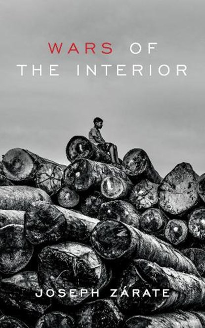 Wars of the Interior, Joseph Zarate - Paperback - 9781783786152