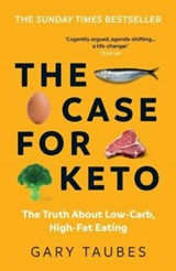 The Case for Keto - Gary Taubes - 9781783786565