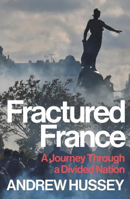 Fractured France, OBE Andrew Hussey - Gebonden - 9781783786602