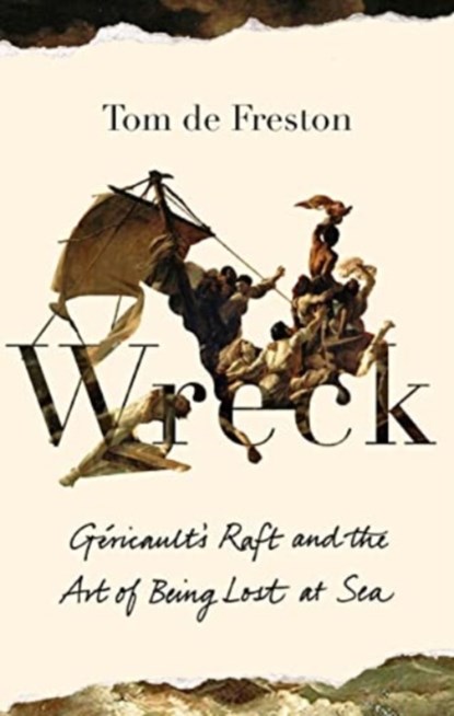 Wreck, Tom de Freston - Gebonden - 9781783786633