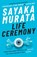 Life Ceremony, Sayaka Murata - Paperback - 9781783787388