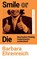 Smile Or Die, Barbara Ehrenreich - Paperback - 9781783787531