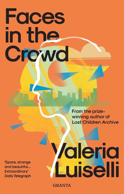 Faces in the Crowd, Valeria Luiselli - Paperback - 9781783787630