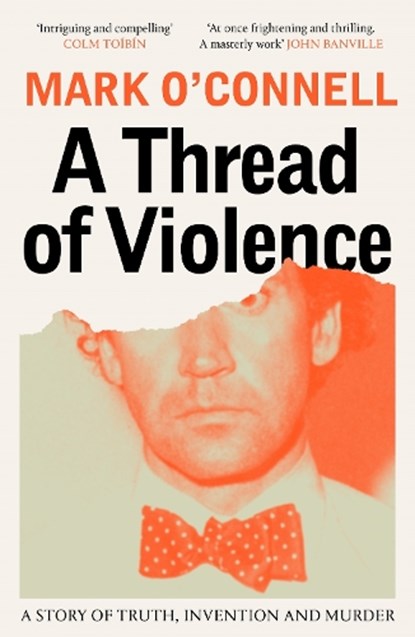 A Thread of Violence, Mark O'Connell - Paperback - 9781783787715