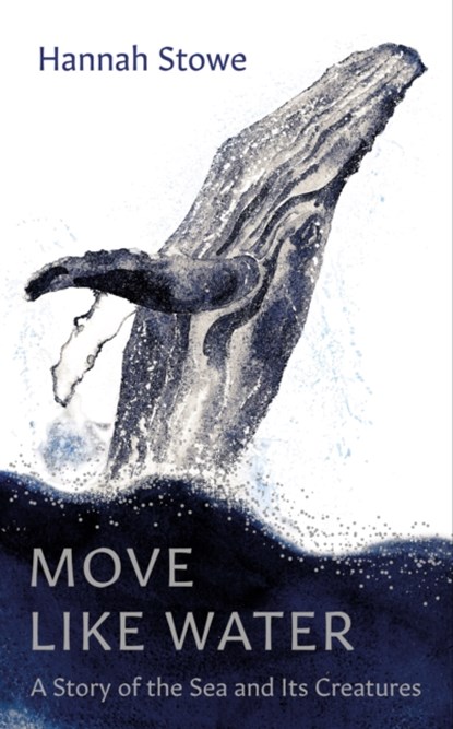 Move Like Water, Hannah Stowe - Gebonden - 9781783788590
