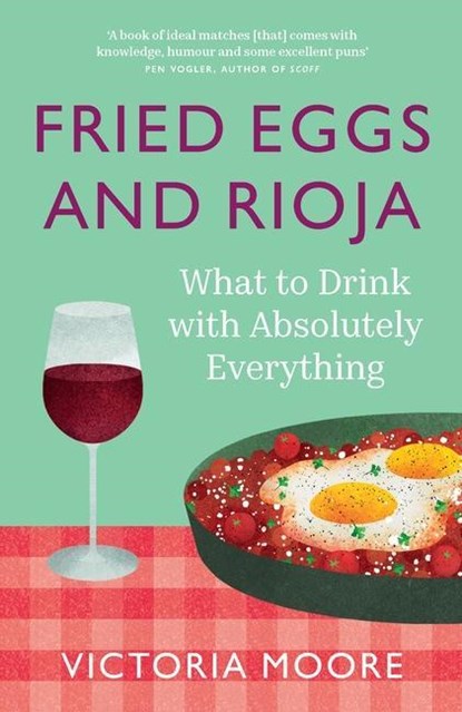 Fried Eggs and Rioja, Victoria Moore - Paperback - 9781783789139