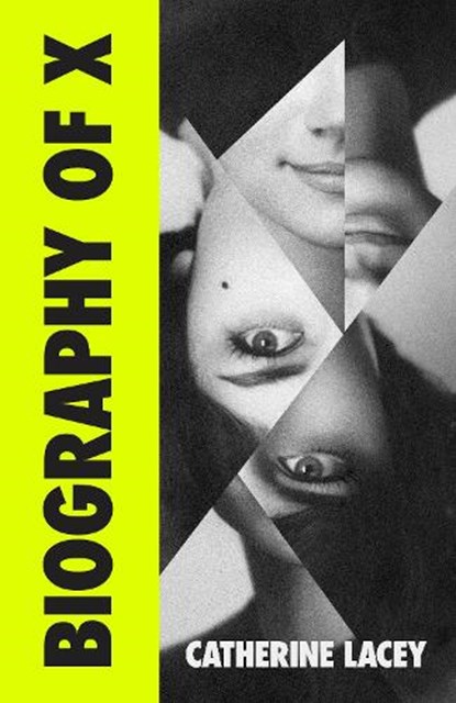 Biography of X, Catherine Lacey - Gebonden - 9781783789276