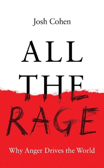 All the Rage, Josh Cohen - Gebonden - 9781783789450