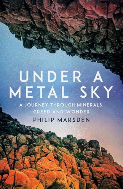 Under a Metal Sky, Philip Marsden - Gebonden - 9781783789627