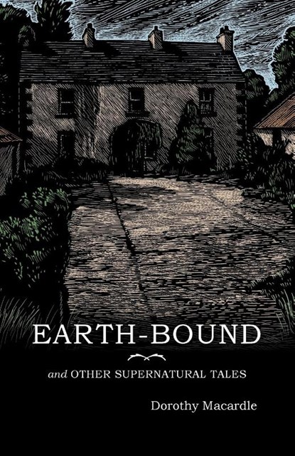 Earth-Bound, Dorothy Macardle - Paperback - 9781783807383