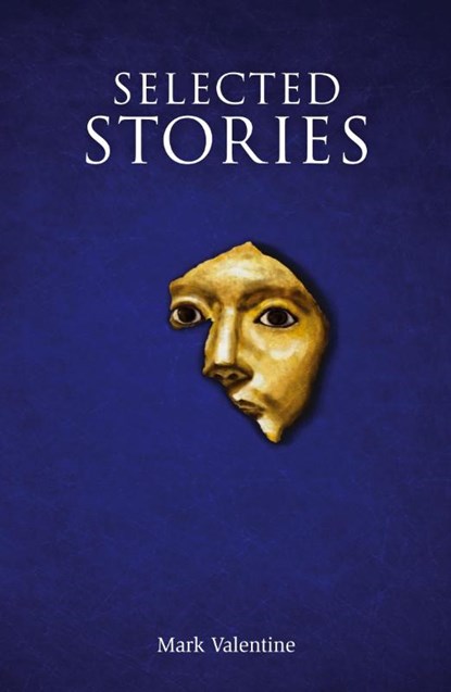 Selected Stories, Mark Valentine - Paperback - 9781783807420