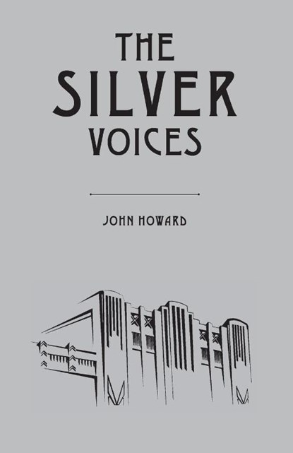 The Silver Voices, John Howard - Paperback - 9781783807635