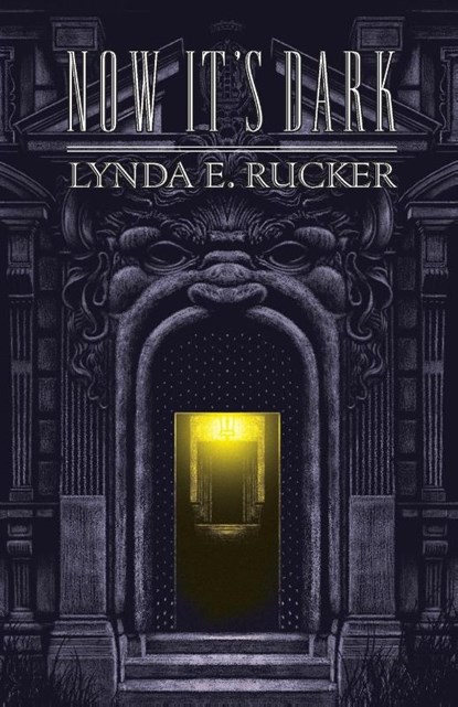 Now It's Dark, Lynda E. Rucker - Paperback - 9781783807802