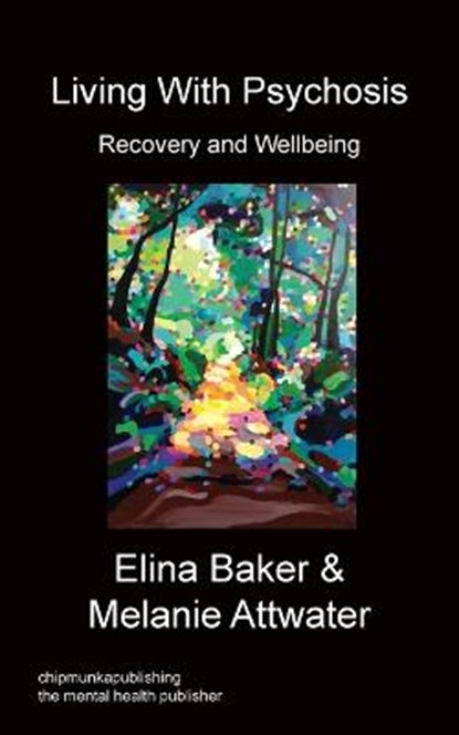 Living with Psychosis, BAKER,  Elina ; Attwater, Melanie - Paperback - 9781783822317