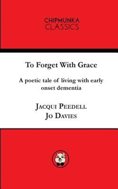 To Forget With Grace ( mono), Peedell Jacqui ; Davies Jo - Paperback - 9781783823482