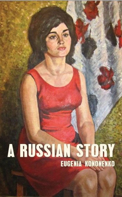 A Russian Story, Eugenia Kononenko - Paperback - 9781783840113
