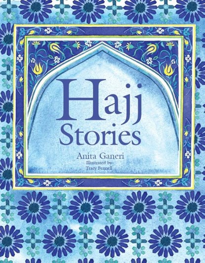The Hajj Story, Anita Ganeri - Paperback - 9781783880614