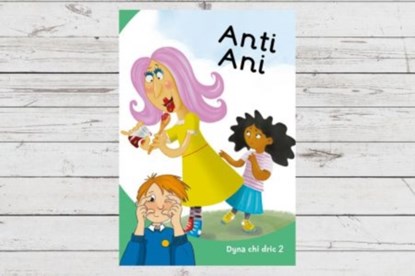 Dyna Chi Dric: Anti Ani, Eirian Lloyd Jones ; Aneirin Karadog - Paperback - 9781783904518