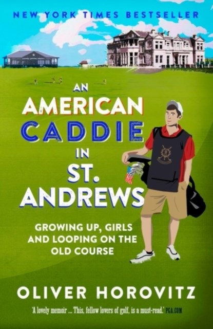 An American Caddie in St. Andrews, Oliver Horovitz - Paperback - 9781783960002