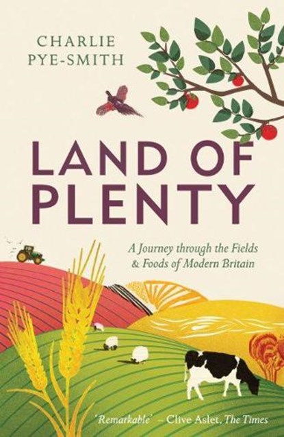 Land of Plenty, Charlie Pye-Smith - Paperback - 9781783963805