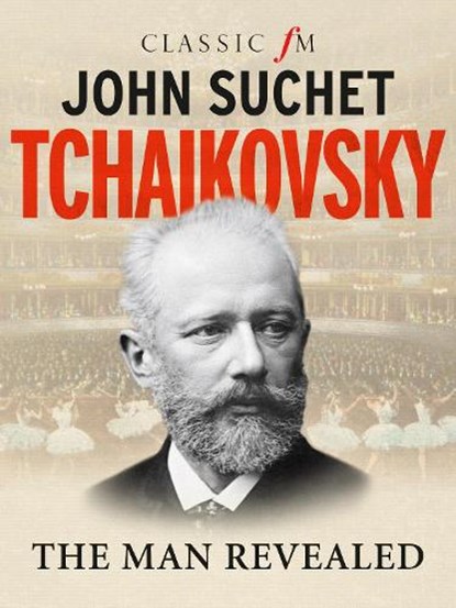 Tchaikovsky, John Suchet - Gebonden - 9781783963836