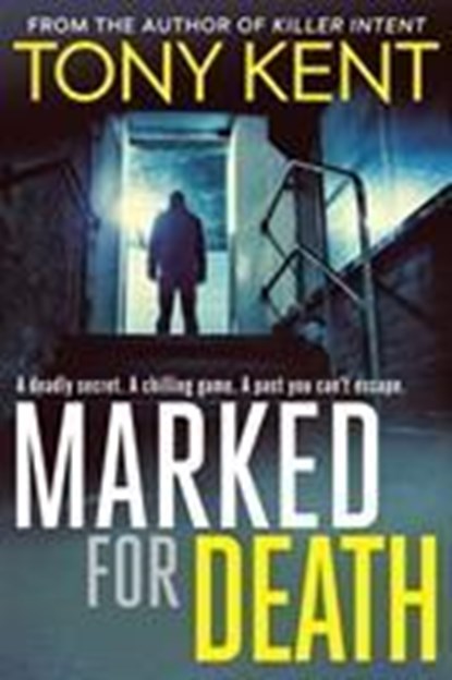 Marked for Death, Tony Kent - Gebonden - 9781783963928