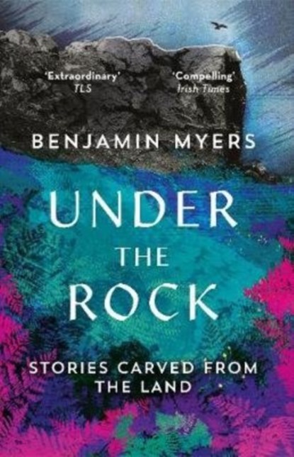 Under the Rock, Benjamin Myers - Paperback - 9781783964369
