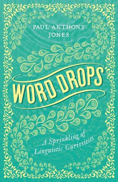 Word Drops, Paul Anthony Jones - Paperback - 9781783964376