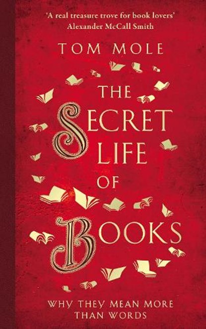The Secret Life of Books, Tom Mole - Gebonden - 9781783964581
