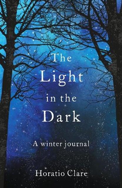 The Light in the Dark, Horatio Clare - Paperback - 9781783964628