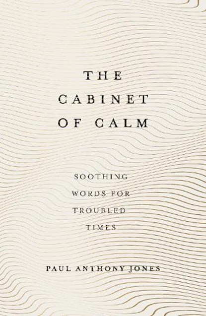 The Cabinet of Calm, Paul Anthony Jones - Gebonden - 9781783964703