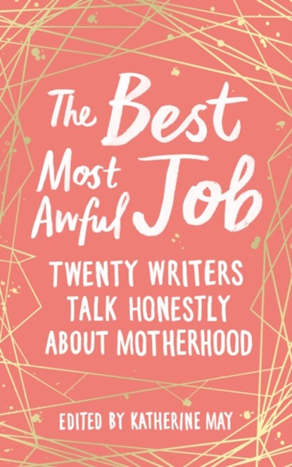 The Best, Most Awful Job, Katherine May - Gebonden - 9781783964864