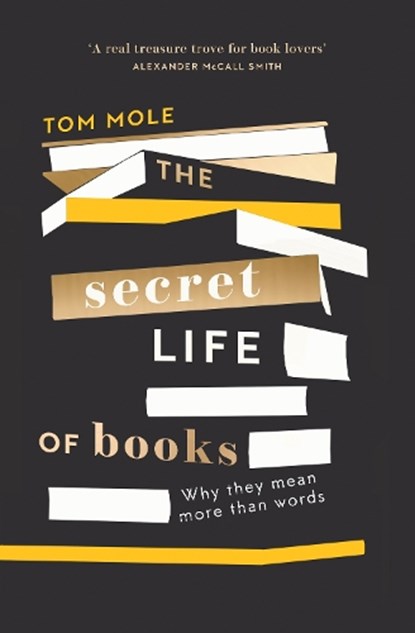 The Secret Life of Books, Tom Mole - Paperback - 9781783965298